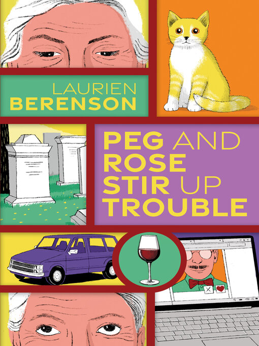 Title details for Peg and Rose Stir Up Trouble by Laurien Berenson - Wait list